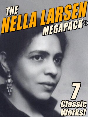 cover image of The Nella Larsen MEGAPACK&#174;